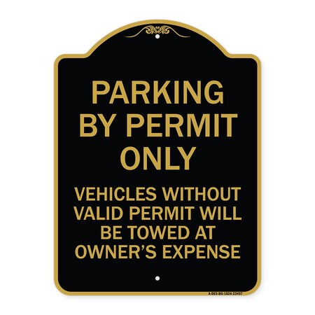 Signmission Parking by Permit Vehicles w/o Valid Permit Towed Owners Expense Alum, 24" L, 18" H, BG-1824-23457 A-DES-BG-1824-23457